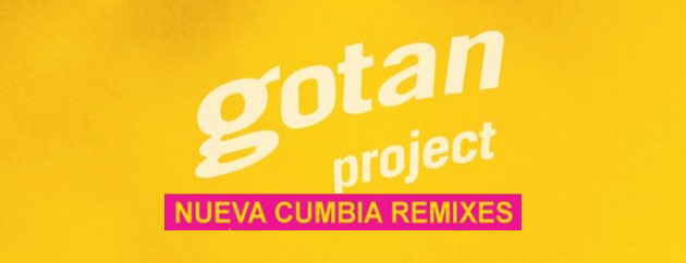Gotan Project Release La Revancha En Cumbia