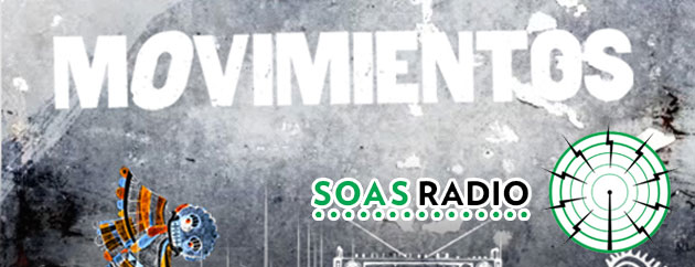 Sounds and Colours Takes Over Movimientos Podcast on SOAS Radio