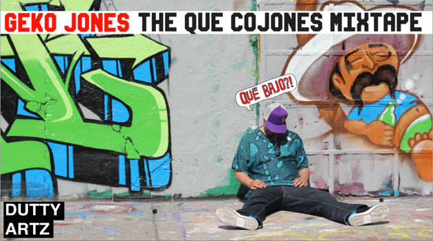 Geko Jones’ The Que Cojones Mixtape