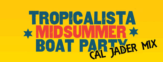 Cal Jader’s Tropicalista Summer 2012 Mix
