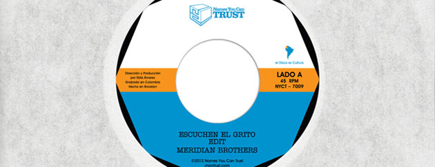 Meridian Brothers 7″ Released on NYC Trust