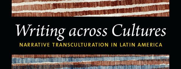 Writing Across Cultures: Narrative Transculturation in Latin America