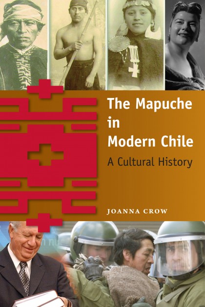 The Mapuche in Modern Chile by Joanna Crow | Sounds and Colours