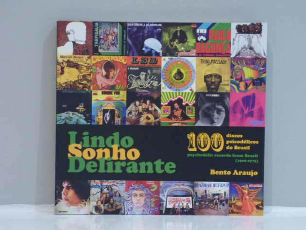 Lindo Sonho Delirante: 100 Psychedelic Records From Brazil (1968-1975 ...