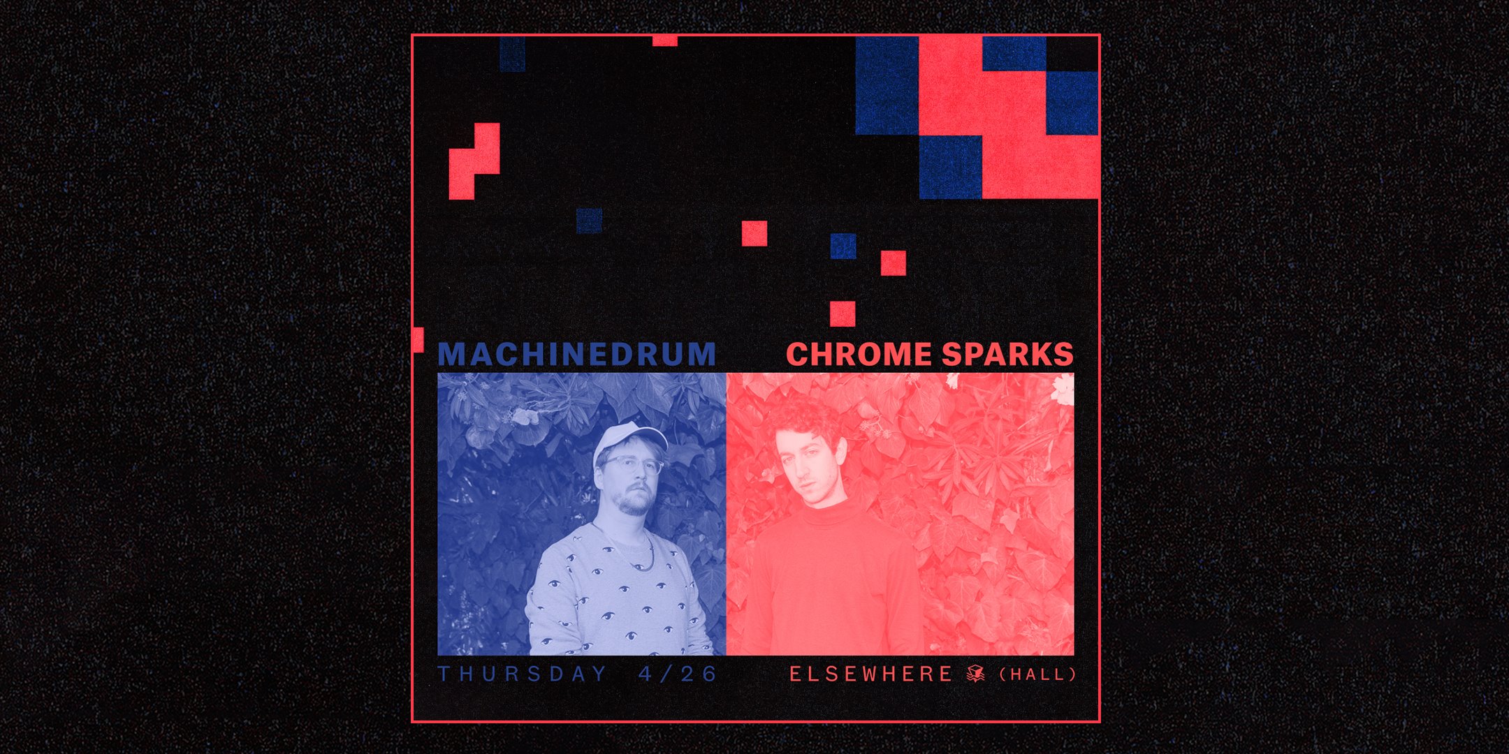 Chrome Sparks / Machinedrum with Ela Minus