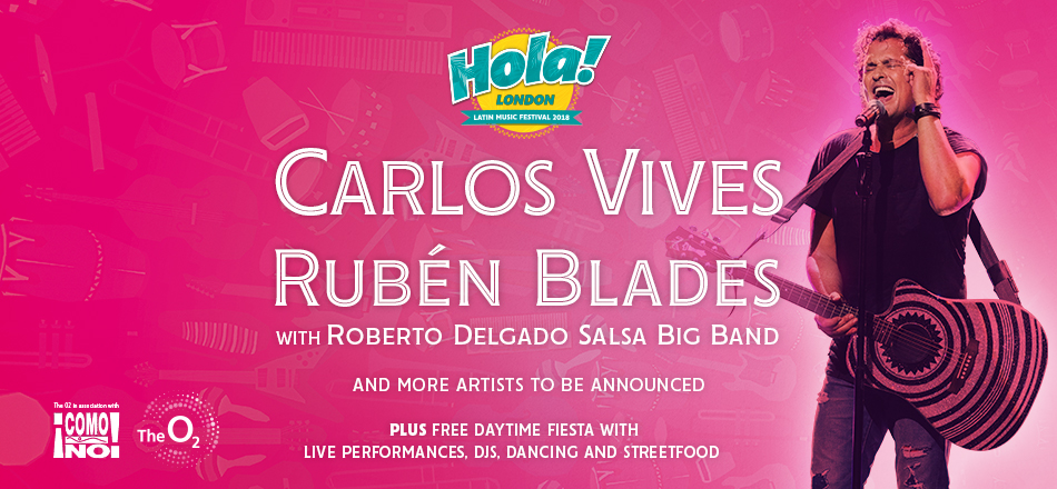 Hola! London with Carlos Vives and Rubén Blades