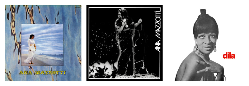 Brazilian Reissue Round-Up: Ana Mazzotti, Dila | Sounds and Colours