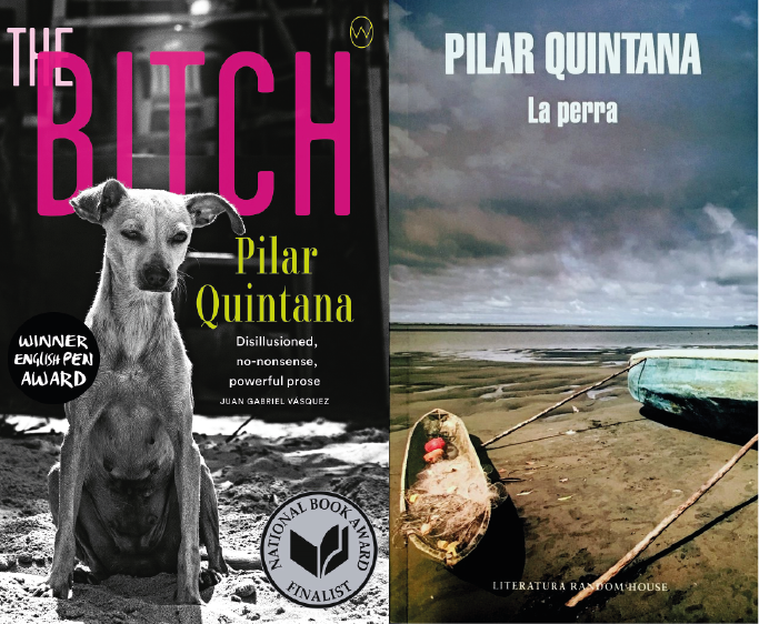 The Bitch/La Perra book covers (Pilar Quintana)