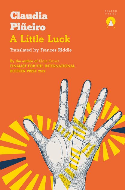 A Little Luck Claudia Piñeiro Frances Riddle