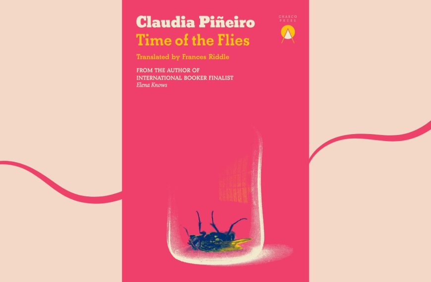 Crime and Feminism in Claudia Piñeiro’s Time of the Flies