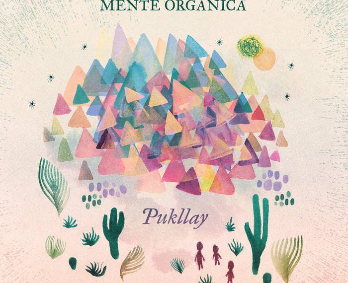 PREMIÉRE: Mente Orgánica Presents New LP Pukllay, Announces Live Release